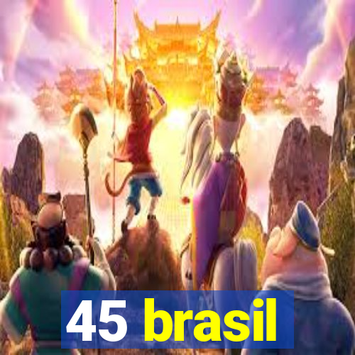 45 brasil